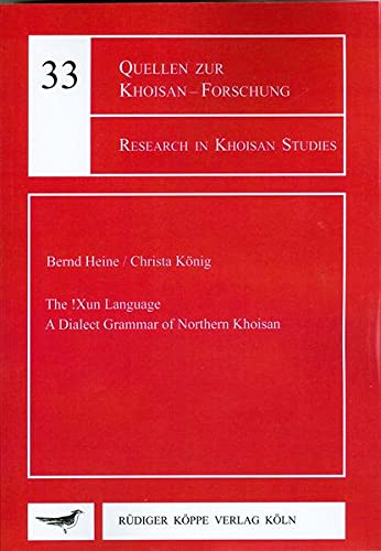 The !Xun Language A Dialect Grammar of Northern Khoisan by Christa