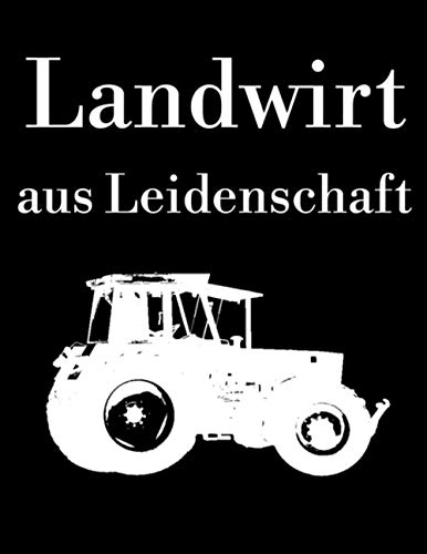 Landwirt aus Leidenschaft: Jahreskalender 2021 Kalender Notizbuch A4 