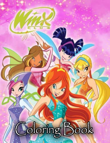 Winx Club Coloring Book: Great Pages with Premium Quality Images