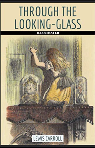 Through the Looking Glass by Lewis Carroll | Goodreads