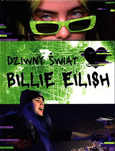 Dziwny Ĺwiat Billie Eilish [KSIÄĹťKA]