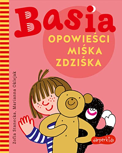 Basia. Opowiesci Miśka Zdziśka