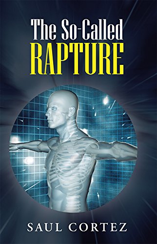 The So-Called Rapture by Saul Cortez | Goodreads