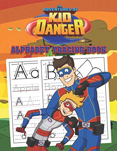 The Adventures of Kid Danger Alphabet Tracing Book: The Adventures of ...