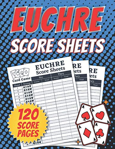 Euchre Score Sheets: Euchre Score Book For Tracking Your Favorite Game ...