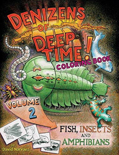 DENIZENS OF DEEP TIME! Coloring Book: (Volume 2) FISH, INSECTS AND