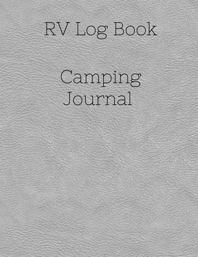 RV Log Book Camping Journal: Caravan Travel Journal Glamping Notebook ...