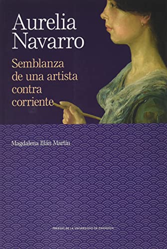 Aurelia Navarro Semblanza de una artista contra corriente by Magdalina