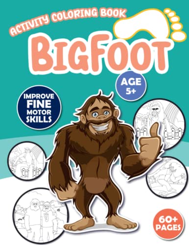 Easy Bigfoot Coloring Book For Ages 5 And More: COLORING ME! 50+ Funny ...