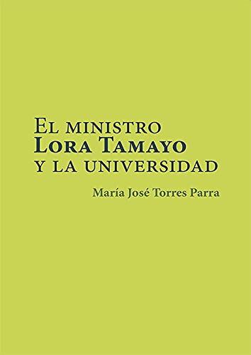El ministro Lora Tamayo y la universidad by Maria Jose Torres Parra