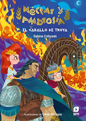 Néctar y Ambrosía 3: El caballo de Troya (Nectar Y Ambrosia, 3)