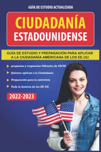 Ciudadanía Estadounidense: Guía de estudio y Preparación para aplicar a ...
