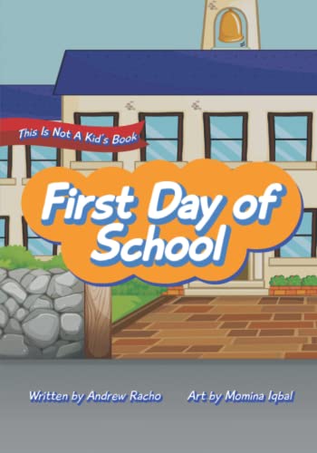 This Is Not A Kid's Book: First Day Of School