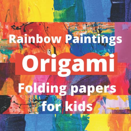 Rainbow Paintings Origami Folding Papers for Kids Origami Kids Craft