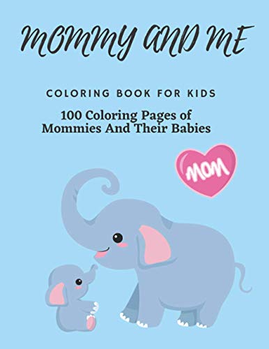 Mommy: Mommy And Me Coloring Book For Kids: Expressing Love to Mommy ...