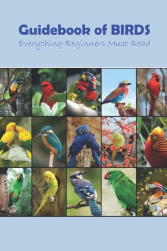 Guidebook of Birds: Everything Beginners Must Read: Facts of Birds by ...
