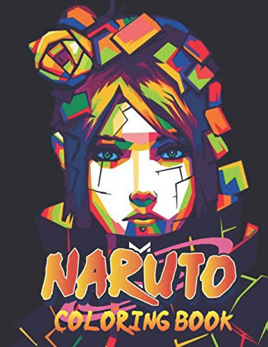 Naruto Coloring Book: Perfect Gift for Kids And Adults That Love Naruto