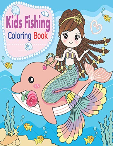 Kids Fishing Coloring Book: Awesome Fish Coloring Book with Cute Sea