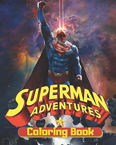 Superman coloring book: 55+ High Quality Colouring Pages for Kids and Adults: The amazing ...