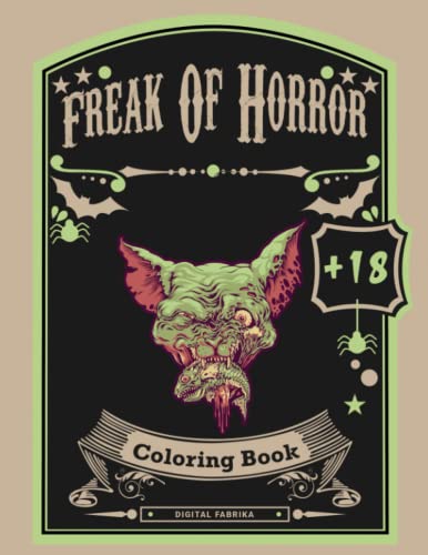 Freak Of Horror Coloring Book: A Creepy and Scary Coloring Book For ...