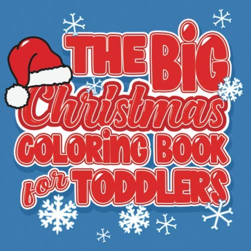 The Big Christmas Coloring Book For Toddlers Fun Holiday Color Book