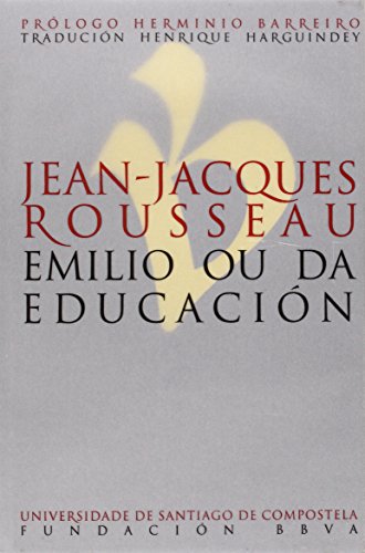 Jean-Jacques Rousseau. Emilio ou da educación by Jean-Jacques Rousseau ...