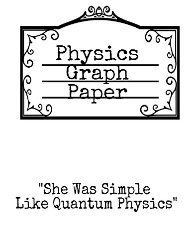Physics Graph Paper: She Was Simple Like Quantum Physics - Squared ...