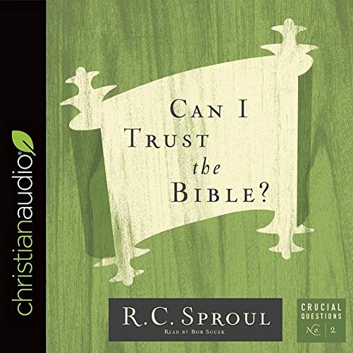 can-i-trust-the-bible-lib-e-by-r-c-sproul-goodreads