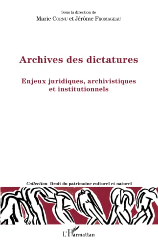 Archives des dictatures: Enjeux juridiques, archivistiques et institutionnels (French Edition)