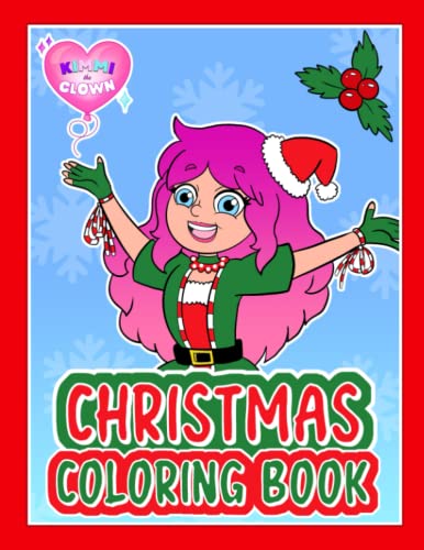 Kimmi The Clown Christmas Coloring Book by Kimmi the Clown | Goodreads