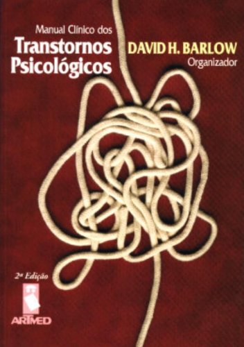 Manual Clínico dos Transtornos Psicológicos by David H. Barlow | Goodreads