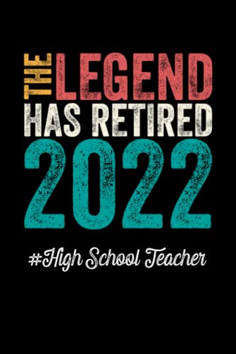 The Legend Has Retired 2022 High School Teacher: Retirement Gift for
