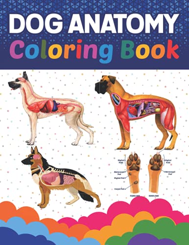Dog Anatomy Coloring Book: Dog Anatomy Coloring Book For Kids & Adults
