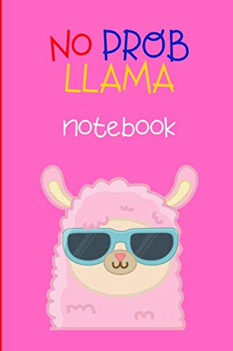 No Prob Llama: Notebook College Ruled with 110 pages 6 x 9 Lined ...