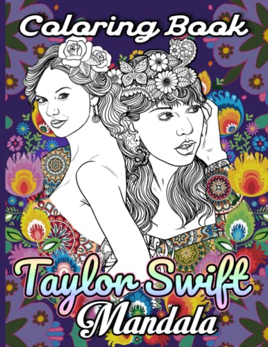 Taylor Mandala Coloring Book: Exclusive Taylor Mandala Swift Mandela ...