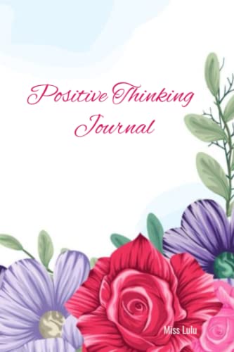 Positive Thinking Journal: The power of positive thinking, Gratitude ...