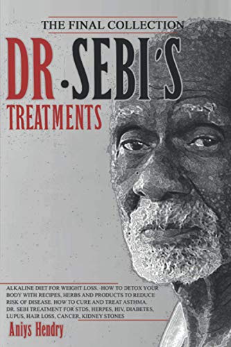 DR. SEBI THE FINAL COLLECTION: The Ultimate Guide On How To Detox And