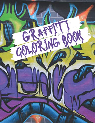 Graffiti Coloring Book: Street Art Coloring Book Images & Words, Street