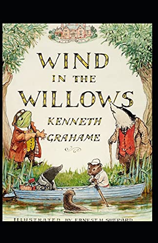 The Wind in the Willows Illustrated Edition by Kenneth Grahame | Goodreads