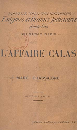 L'affaire Calas (French Edition) by Marc Chassaigne Goodreads