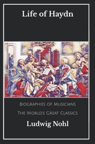 The World's Great Classics Life of Haydn Biographies of Musicians by