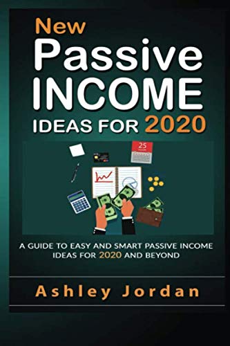 New Passive Income Ideas For 2020: A Guide To Easy And Smart Passive ...