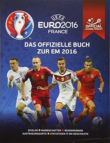 UEFA EURO 2016 FRANCE Das offizielle Buch zur EM 2016 by unknown