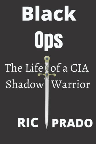Black Ops The Life of a CIA Shadow Warrior notebook: 6 x9 inches, 120