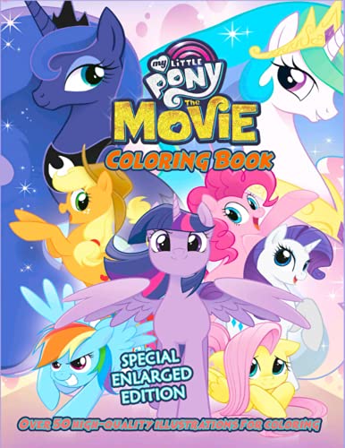 My Little Pony: The Movie: Coloring Book: Over 50 high-quality ...