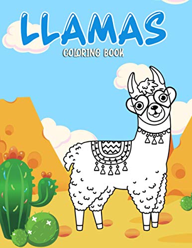 Llamas Coloring Book: A Hilarious Fun Coloring Gift Book for Llamas