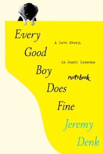 Every Good Boy Does Fine A Love Story, in Music Lessons notebook by ...