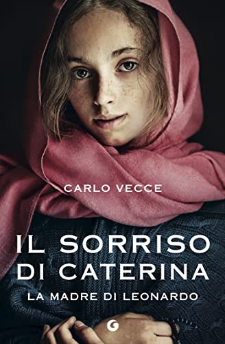 Il sorriso di Caterina: La madre di Leonardo