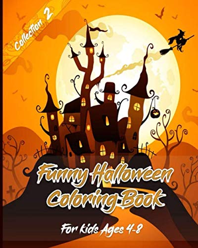 Funny Halloween coloring book collection 2: for kids ages 4-8 Coloring ...