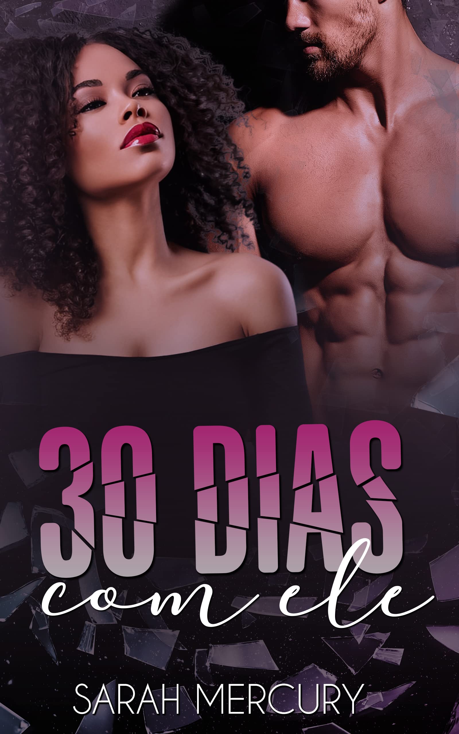 30 DIAS COM ELE: Livro Único